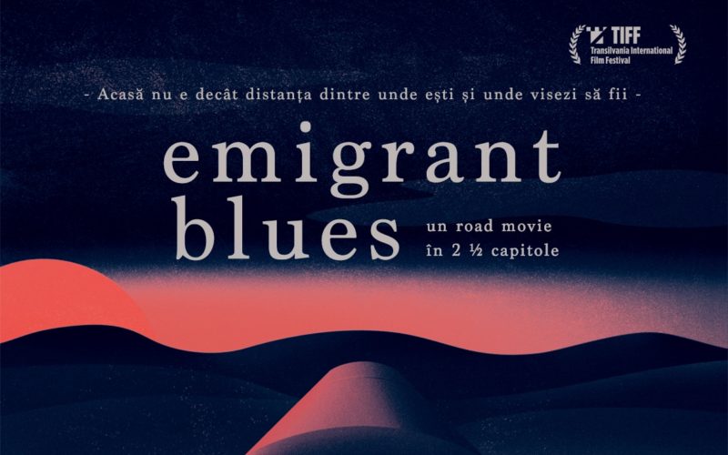 „Emigrant Blues: un road movie în 2 ½ capitole”, are premiera mondială la TIFF